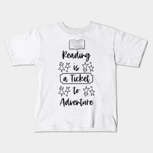 Reading is a Ticket to Adventure - Black - Bookish Novel Author Reader Kids T-Shirt